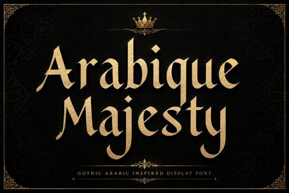 Arabique Majesty: The Gothic-Arabic Fusion Font