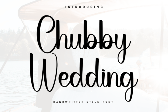 Chubby Wedding: A Handwritten Font with Casual Elegance