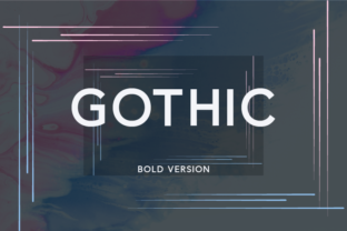 Gothic Bold: The Sans Serif for Modern, Standout Design