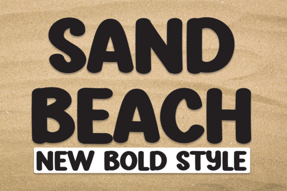 Sand Beach: A Bold, Chubby Typeface for Playful Brands